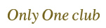 Only One club